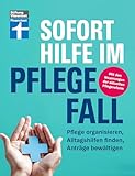 Sofort Hilfe im Pflegefall - Finanztest Pflegeberatung, alle Infos und Tipps zur Planung,...